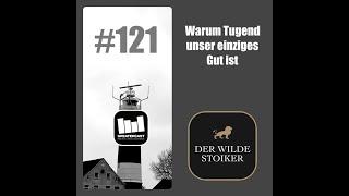 Stoizismus Grundwissen: Warum Tugend unser einziges Gut ist (Seneca) (#121)