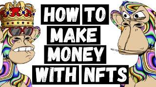 How to Make Money with NFTs for Beginner (Step-By-Step Complete Guide)