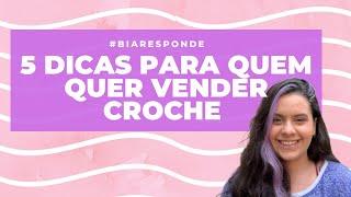 #BiaResponde - dicas para quem quer começar a vender crochê