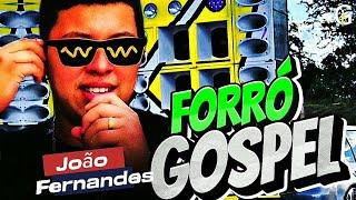 JOÃO FERNANDES | FORRÓ GOSPEL  REPERTÓRIO NOVO 2024 ATUALIZADO