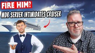 Crew Member Intimidates Cruise Guest