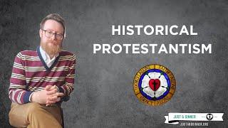 What is Historic Protestantism?