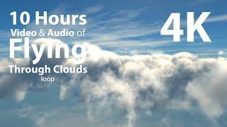 4K UHD 10 hours - Flying Above Clouds with Wind Audio, loop - calming, meditation, nature