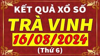 Xổ số Trà Vinh ngày 16 tháng 8 | XSTV - KQXSTV - SXTV | Xổ số kiến thiết Trà Vinh hôm nay