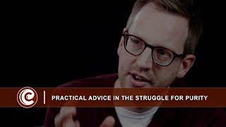 Practical Advice in the Struggle for Purity