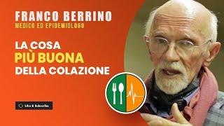 Berrino e le ricette. La COSA PIU' BUONA della colazione - Franco Berrino