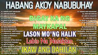 Habang Akoy Nabubuhay Bagong Pamatay Puso Tagalog Love Songs 2024Non Stop Music Love Songs