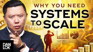 Why You Need Systems in Place to Scale Your Business