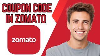 How to Claim Coupon Code in Zomato 2025 UPDATED