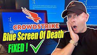 How to Fix Blue Screen of Death Caused by CrowdStrike Everywhere