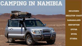 Camping in Namibia, TRAVEL DOCUMENTARY including Skeleton Coast, Damaraland, Epupa & Etosha