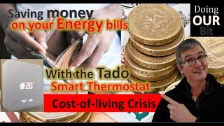 Saving money on your energy bill - with the Tado Smart Thermostat