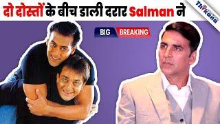 BREAKING | Salman Khan है असली वजह Baba और Akshay में दुश्मनी करवाने के पीछे |