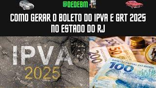 COMO GERAR O BOLETO DO IPVA E GRT 2025 PARA PAGAR NO ESTADO DO RIO DE JANEIRO DE FORMA SIMPLES