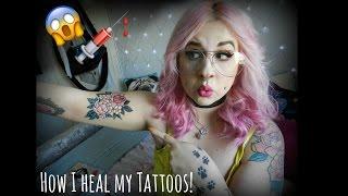 How I heal my Tattoos! 