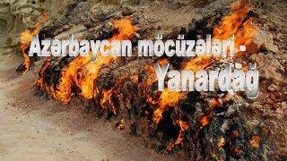 Azərbaycan möcüzələri - Yanardağ