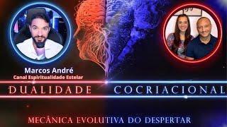 Dualidade Cocriacional - convidado Marcos André do Canal Espiritualidade Estelar