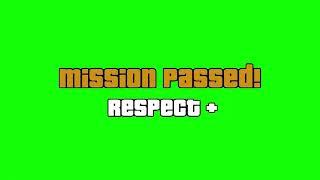 GTA SA Mission Passed Respect Green Screen