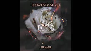 Suprafive & Nesco - Stranger