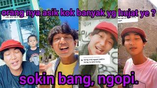 dilan bekasi sokin bang ngopi || ada lagi nih yang komen || tiktok dilan bekasi