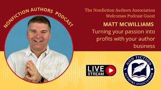 Matt McWilliams: Turning your passion into profits with your author business