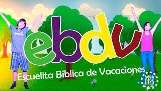 EBDV / Canción oficial de la EBDV (Escuelita Bíblica De Vacaciones)