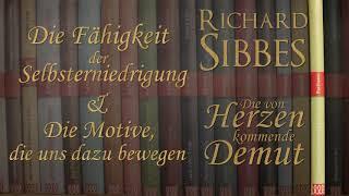 Die Puritaner | Die Fähigkeit der Selbsterniedrigung - Richard Sibbes