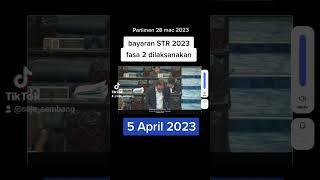 Pembayaran STR 2023 fasa 2 pada..