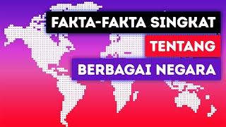 Fakta tentang Berbagai Negara di Dunia