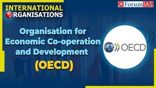 Organization for Economic Co-operation and Development | International Organizations | Forum IAS