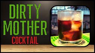 Dirty Mother - Simple BRANDY Cocktail