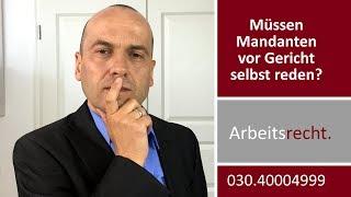 Termin beim Arbeitsgericht - Muss der Mandant selbst reden? | Fachanwalt Alexander Bredereck