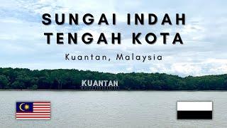 SUNGAI KUANTAN - Nadi Negeri Pahang Darul Makmur