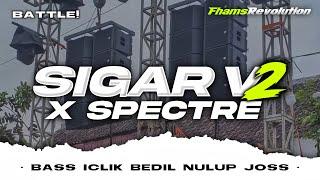 DJ SIGAR V2 - STYLE BASS ICLIK BEDIL NULUP BLAYER | FHAMS REVOLUTION