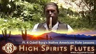 Pt. 4 Odell Borg's Native American Style Flute Lessons