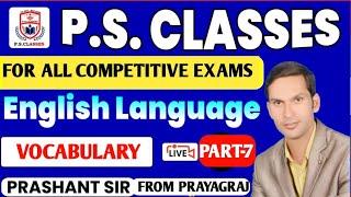 ENGLISH VOCABULORY SESSION #7 By PRASHANT SINGH SIR