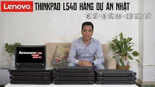 Laptop Thinkpad L540 Khoẻ Bền Cho Bạn Làm Đồ Hoạ Games Giá Rẻ