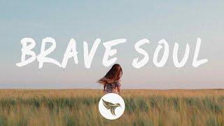 Illenium - Brave Soul (Lyrics) ft. Emma Grace