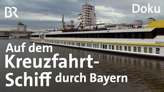 Eine Flusskreuzfahrt durch Bayern: Vom Schiff aus die Heimat erkunden | Doku | BR