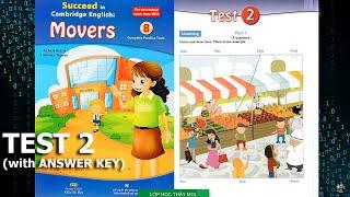 Movers 8 Complete Practice Tests 2 SUCCEED - Listening Tests 2 (ĐÁP ÁN trong phần mô tả)