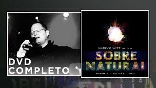 Marcos Witt - Sobrenatural En Vivo - Concierto completo