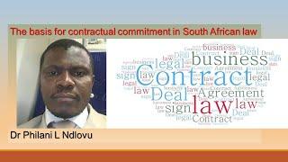 The basis for contractual liability in South African law   Dr Philani Lithandane Ndlovu