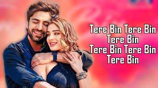 Tere Bin Main Yun Kaise Jiya Kaise (LYRICS) - Akhil Sachdeva | Alankrita Sahai | Kumar Taurani