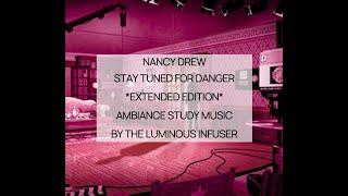 Nancy Drew Stay Tuned For Danger *Extended Edition* Ambiance Study & Work Music