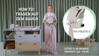 ELSA & EMIL Babytrage HUGIFY Halfbuckle I So legst du sie richtig auf dem Bauch an und ab