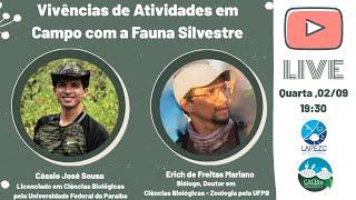 Vivências de atividades em campo com a fauna silvestre - Cassio Sousa e Erich Mariano