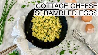 SCRAMBLED EGGS WITH COTTAGE CHEESE