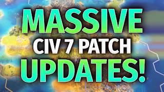 Civ 7's New MASSIVE MARCH UPDATES!