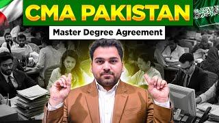 CMA Pakistan Master Degree Agreement