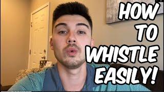 How To Whistle (EASY)